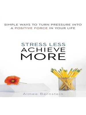 cover image of Stress Less. Achieve More.